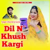 Dil N Khush Kargi